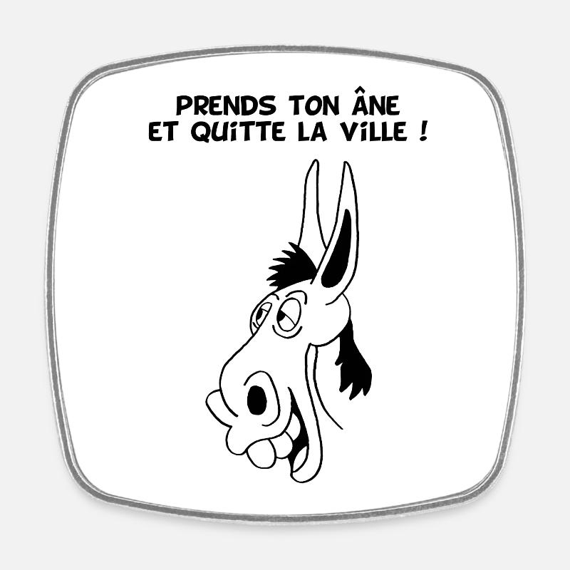 Prends ton âne et quitte la ville (noir) - Magnet carré - blanc