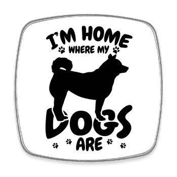 I'm Home Where My Dogs Are - Viereckiger Kühlschrankmagnet - Weiß - Vorne
