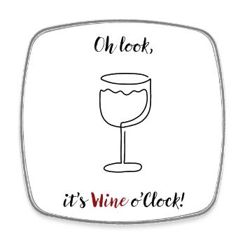Oh look, it's Wine o'Clock! | Wine Glass Saying Joke - Square fridge magnet - white - Front
