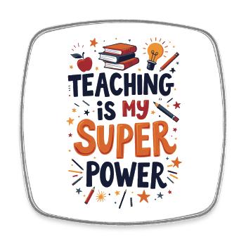 Teaching is My Superpower - Square fridge magnet - white - Front