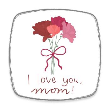 I love you, Mom! - Viereckiger Kühlschrankmagnet - Weiß - Vorne