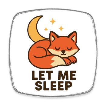 Let Me Sleep - Square fridge magnet - white - Front
