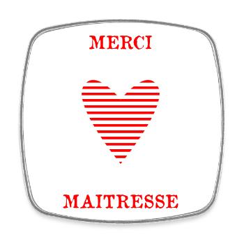 MERCI. MAÎTRESSE. COEUR. MAÎTRE. MERCI MAÎTRESSE. - Magnet carré - blanc - Devant