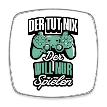 Der tut nix der will nur Spielen Gamer - Viereckiger Kühlschrankmagnet - Weiß - Vorne