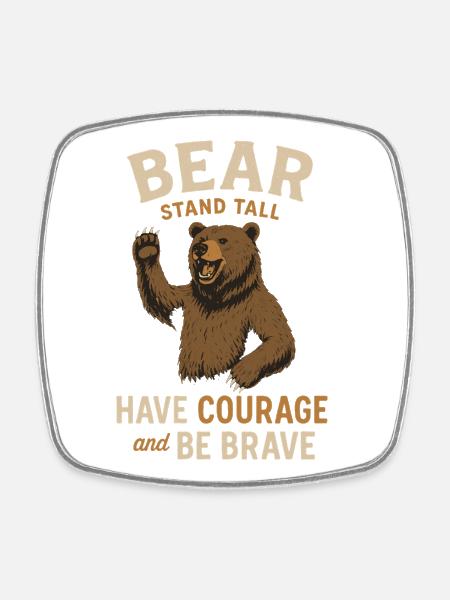 Devise de l’ours pour les braves - Magnet carré - blanc