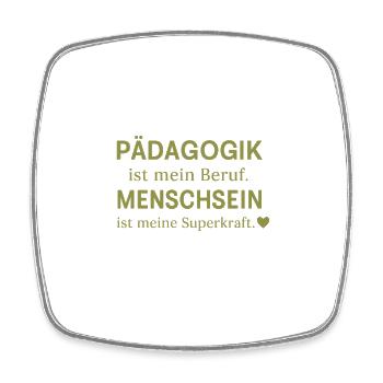 La pédagogie est mon métier - Magnet carré - blanc - Devant