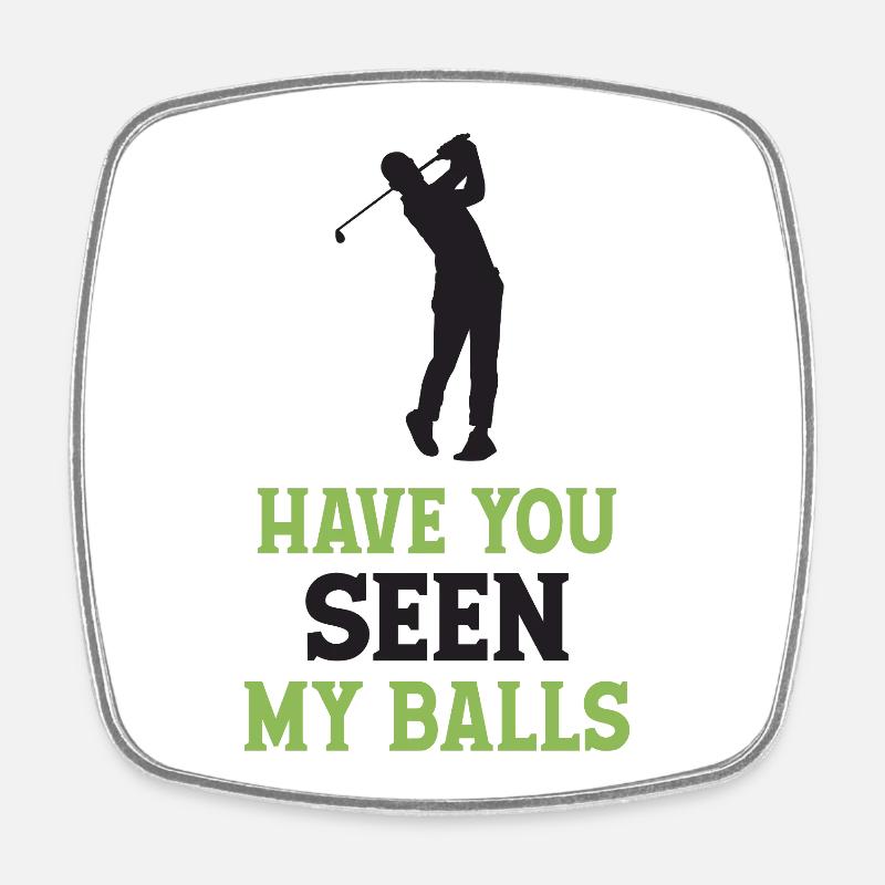 Golf - Avez-vous vu mes balles - Magnet carré - blanc