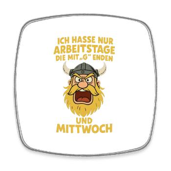 Ich hasse Arbeitstage...witziger Wikinger - Viereckiger Kühlschrankmagnet - Weiß - Vorne