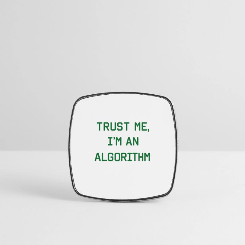Trust me, I’m an Algorithm – Nerd & Programmierer  Viereckiger Kühlschrankmagnet