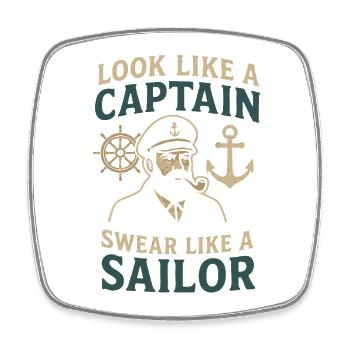 Look like a Captain, Swear like a Sailor saying - Square fridge magnet - white - Front