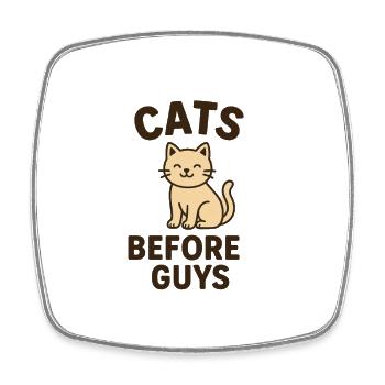 Cats Before Guys - Square fridge magnet - white - Front