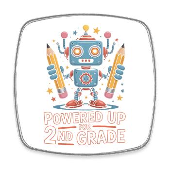 Powered Up For 2nd Grade School Start Robot - Square fridge magnet - white - Front