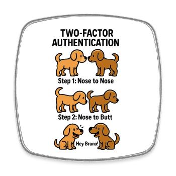 Two Factor Authentication Hunde - Viereckiger Kühlschrankmagnet - Weiß - Vorne