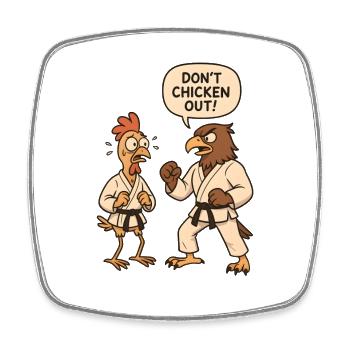 Don't chicken out - Viereckiger Kühlschrankmagnet - Weiß - Vorne