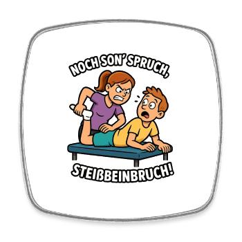 Humorous physio saying - Square fridge magnet - white - Front
