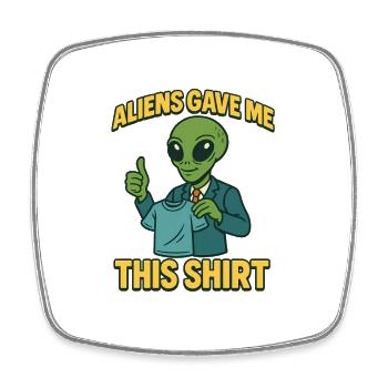 Alien clothing joke - Square fridge magnet - white - Front