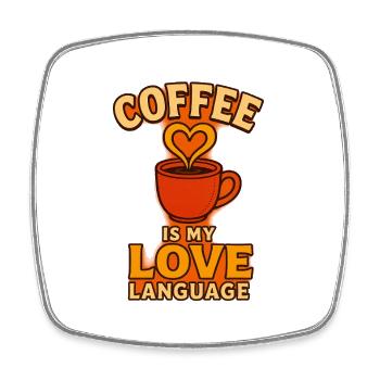 Coffee is my love  language - Viereckiger Kühlschrankmagnet - Weiß - Vorne