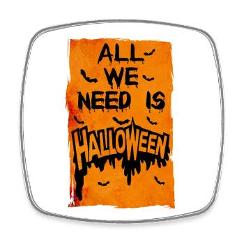 T-shirt Grunge Halloween 31 octobre Tout ce dont nous avons besoin est - Magnet carré - blanc - Devant