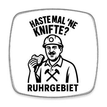 Haste Mal Ne Knifte Ruhrgebiet - Viereckiger Kühlschrankmagnet - Weiß - Vorne