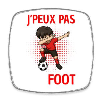 J’peux pas j’ai foot – T-shirt humour football - Magnet carré - blanc - Devant