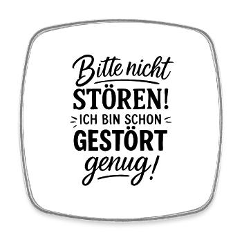Bitte nicht stören ich bin schon gestört genug - Square fridge magnet - white - Front