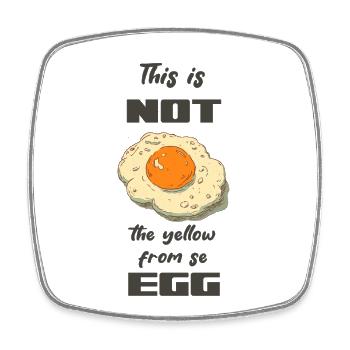 This egg is not the yellow one - Square fridge magnet - white - Front