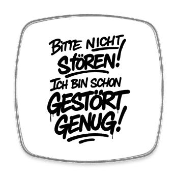 Bitte nicht stören ich bin schon gestört – ironisc - Viereckiger Kühlschrankmagnet - Weiß - Vorne
