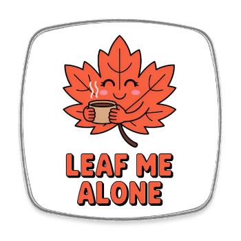 Leaf me Alone - Funny Autumn T-Shirt - Square fridge magnet - white - Front