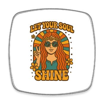 Let Your Soul Shine - Viereckiger Kühlschrankmagnet - Weiß - Vorne