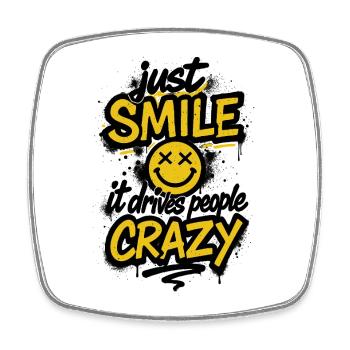Just Smile It Drives People Crazy – Graffiti Style - Viereckiger Kühlschrankmagnet - Weiß - Vorne