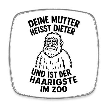 deine mudda dieter haarig - Viereckiger Kühlschrankmagnet - Weiß - Vorne