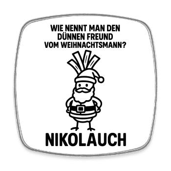 nikolauch Weihnachtsmann witz witzig  - Viereckiger Kühlschrankmagnet - Weiß - Vorne