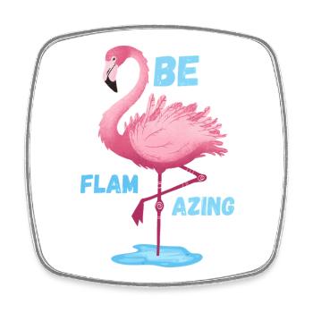 Pink Flamingo Be Flamazing  - Square fridge magnet - white - Front