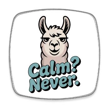Calm? Never. – Null Gelassenheit - Viereckiger Kühlschrankmagnet - Weiß - Vorne