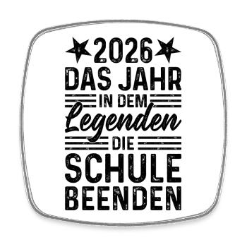 2026 Das Jahr in dem Legenden die Schule beenden - Viereckiger Kühlschrankmagnet - Weiß - Vorne