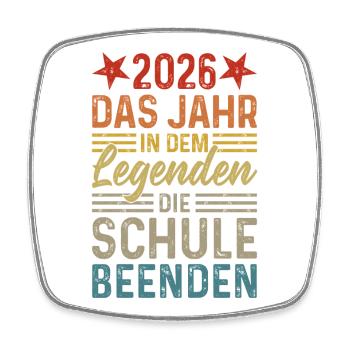 2026 Das Jahr in dem Legenden die Schule beenden - Viereckiger Kühlschrankmagnet - Weiß - Vorne