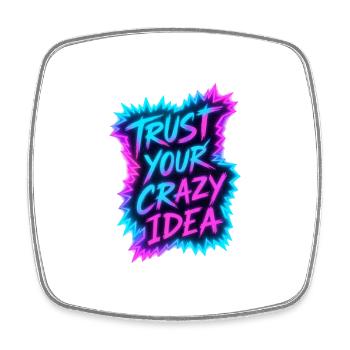 Trust Your Crazy Idea Neon - Square fridge magnet - white - Front