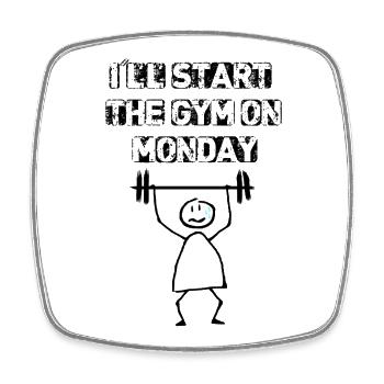 I’ll start the gym on Monday - Square fridge magnet - white - Front