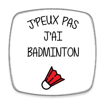 I can't I have Badminton - Square fridge magnet - white - Front