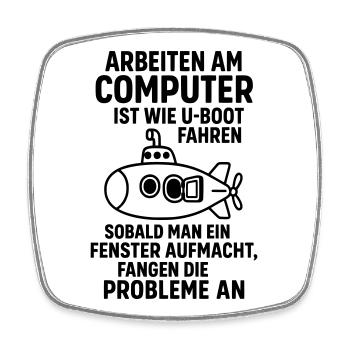 Computer Witz Probleme Fenster öffnen U Boot - Viereckiger Kühlschrankmagnet - Weiß - Vorne