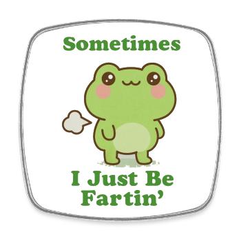 Sometimes I Just Be Fartin Frog - Square fridge magnet - white - Front