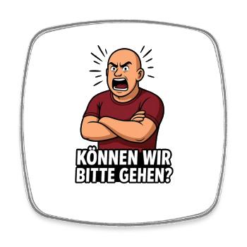 Wütender Mann: Können Wir Bitte Gehen? - Viereckiger Kühlschrankmagnet - Weiß - Vorne