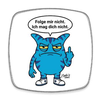 Folge mir nicht - Zooki Mittelfinger Spruch - Viereckiger Kühlschrankmagnet - Weiß - Vorne