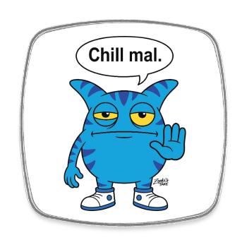 Chill mal - Zooki Monster lustiger Spruch - Viereckiger Kühlschrankmagnet - Weiß - Vorne