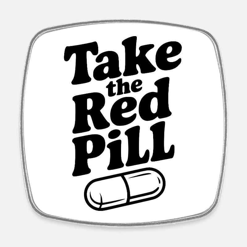 Prends la pilule rouge - Magnet carré - blanc