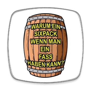 Sixpack? Ich nehm ein Fass - Viereckiger Kühlschrankmagnet - Weiß - Vorne