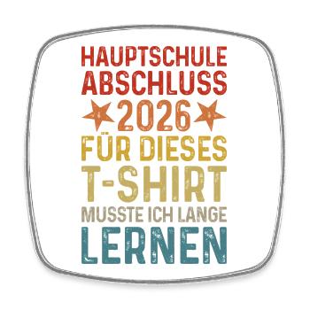 Hauptschule Abschluss 2026 T-Shirt - Viereckiger Kühlschrankmagnet - Weiß - Vorne
