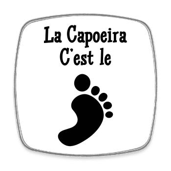 Capoeira is the Foot - Square fridge magnet - white - Front