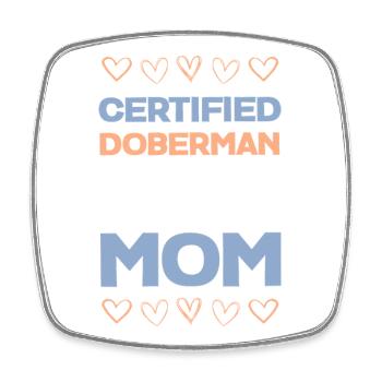 Maman Doberman certifiée - Magnet carré - blanc - Devant