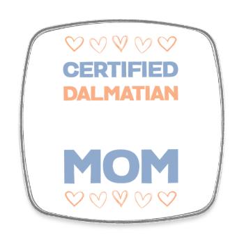 Certified Dalmatian mom - Square fridge magnet - white - Front